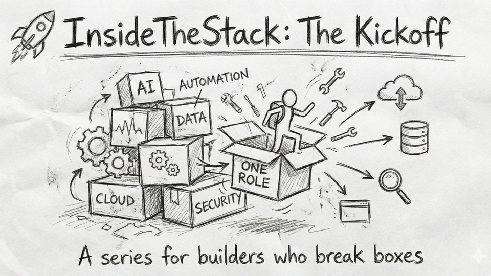 🚀 InsideTheStack: The Kickoff